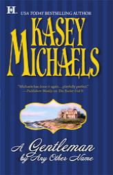 A Gentleman By Any Other Name (Romney Marsh Trilogy) by Kasey Michaels Paperback Book
