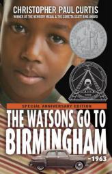 The Watsons Go to Birmingham--1963 by Christopher Paul Curtis Paperback Book