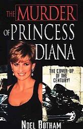 The Murder of Princess Diana by Noel Botham Paperback Book