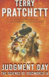 Judgment Day: Science of Discworld IV: A Novel by Terence David John Pratchett Paperback Book
