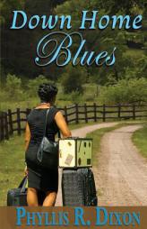 Down Home Blues by Phyllis R. Dixon Paperback Book