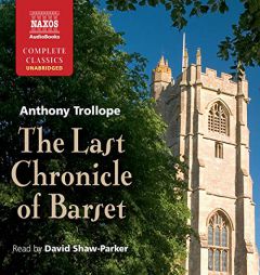 The Last Chronicle of Barset (The Chronicles of Barsetshire) by Anthony Trollope Paperback Book