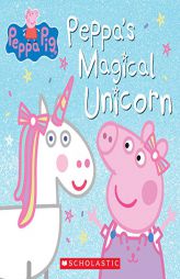 Peppa Pig: Peppa's Magical Unicorn by Cala Spinner Paperback Book