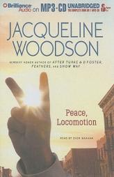 Peace, Locomotion by Jacqueline Woodson Paperback Book