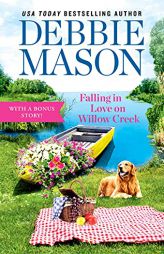 Falling in Love on Willow Creek: Includes a Bonus Story (Highland Falls, 3) by Debbie Mason Paperback Book