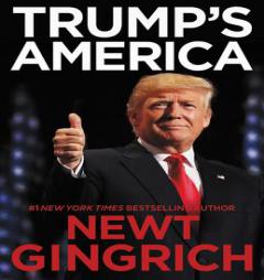 Trump's America: The Truth about Our Nation's Great Comeback by Newt Gingrich Paperback Book