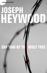 Shadow of the Wolf Tree: A Woods Cop Mystery by Joseph Heywood Paperback Book