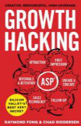 Growth Hacking: Silicon Valley's Best Kept Secret by Raymond Fong Paperback Book
