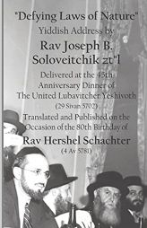Defying Laws of Nature: Yiddish Address by Rav Joseph B. Soloveitchik zt