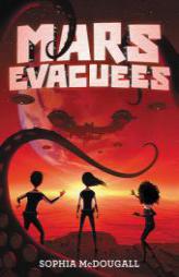 Mars Evacuees by Sophia McDougall Paperback Book