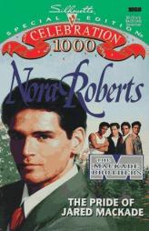 Pride Of Jared Mackade (The Mackade Brothers/) (Silhouette Special Edition, No 1000) by Nora Roberts Paperback Book