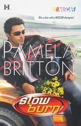 Slow Burn (NASCAR Library Collection) by Pamela Britton Paperback Book