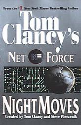 Night Moves (Tom Clancy's Net Force, No. 3) by Tom Clancy Paperback Book