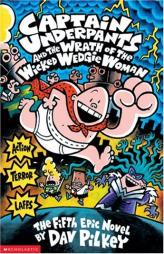 Captain Underpants and the Wrath of the Wicked Wedgie Woman by Dav Pilkey Paperback Book