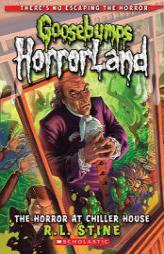 Goosebumps HorrorLand #19: The Horror At Chiller House by R. L. Stine Paperback Book