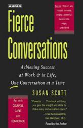 Fierce Conversations: Achieving Success at Work & in Life, One Conversation at a Time by Susan Scott Paperback Book