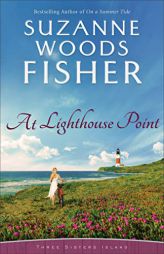 At Lighthouse Point (Three Sisters Island) by Suzanne Woods Fisher Paperback Book