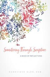 Sauntering Through Scripture: A Book of Reflections by Genevieve Glen Paperback Book