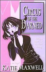 Circus of the Darned by Katie Maxwell Paperback Book