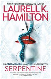 Serpentine (Anita Blake, Vampire Hunter) by Laurell K. Hamilton Paperback Book