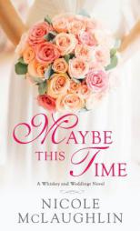 Maybe This Time by Nicole McLaughlin Paperback Book