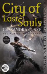 City of Lost Souls (The Mortal Instruments) by Cassandra Clare Paperback Book