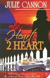 Heart 2 Heart by Julie Cannon Paperback Book