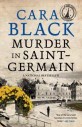 Murder in Saint-Germain (An Aimée Leduc Investigation) by Cara Black Paperback Book