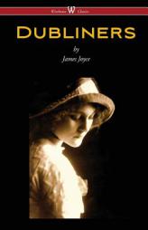 Dubliners (Wisehouse Classics Edition) by James Joyce Paperback Book