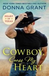 Cowboy, Cross My Heart (Heart of Texas) by Donna Grant Paperback Book