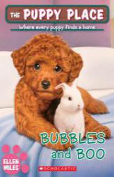 Bubbles and Boo (the Puppy Place #44) by Ellen Miles Paperback Book