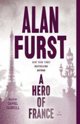 A Hero of France by Alan Furst Paperback Book