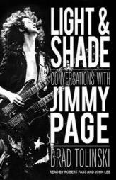 Light and Shade: Conversations With Jimmy Page by Brad Tolinski Paperback Book