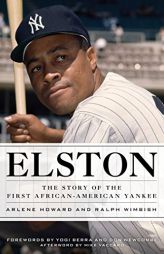 Elston: The Story of the First African-American Yankee by Arlene Howard Paperback Book