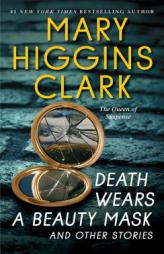 Death Wears a Beauty Mask and Other Stories by Mary Higgins Clark Paperback Book
