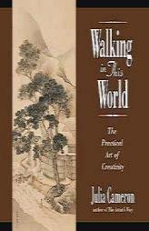 Walking in this World by Julia Cameron Paperback Book
