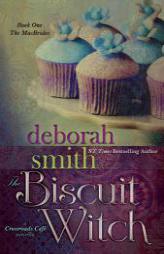 The Biscuit Witch: The Macbrides (Volume 1) by Deborah Smith Paperback Book