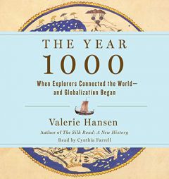 The Year 1000: When Explorers Connected the World--and Globalization Began by Valerie Hansen Paperback Book