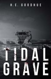 Tidal Grave by H. E. Goodhue Paperback Book