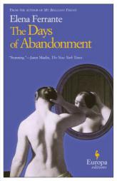 The Days of Abandonment by Elena Ferrante Paperback Book