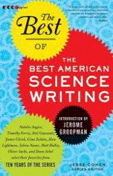 The Best of the Best of American Science Writing (The Best American Science Writing) by Jesse Cohen Paperback Book