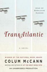 TransAtlantic: A Novel by Colum McCann Paperback Book