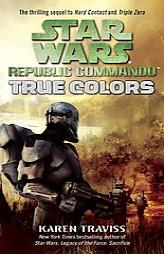 Star Wars  Republic Commando   True Colors by Karen Traviss Paperback Book