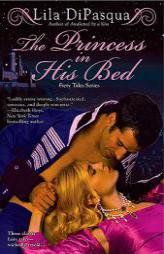 The Princess in His Bed by Lila Dipasqua Paperback Book