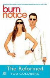 Burn Notice: The Reformed by Tod Goldberg Paperback Book