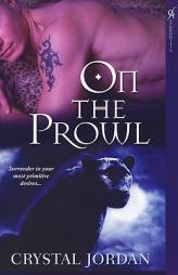On The Prowl (House of Pleasure) by Crystal Jordan Paperback Book