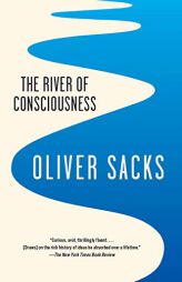 The River of Consciousness by Oliver Sacks Paperback Book