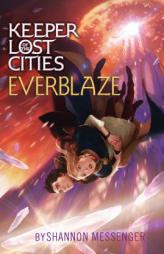 Everblaze (Keeper of the Lost Cities) by Shannon Messenger Paperback Book