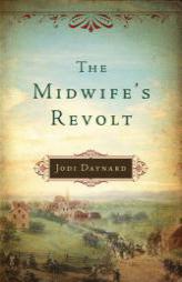 The Midwife's Revolt by Jodi Daynard Paperback Book