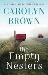 The Empty Nesters by Carolyn Brown Paperback Book